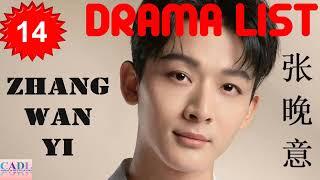 張晚意 Zhang Wan Yi  Drama List  Zhang Wanyi s all 14 dramas  CADL