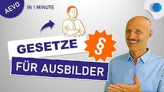 Diese 5 Gesetze musst du als Ausbilder beachten - AEVO-Wissen