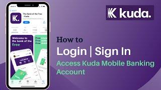 How to Login Kuda Mobile Banking  Sign In Kuda App