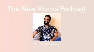 parth_é Podcast The New Monks. 14 with Roshmin