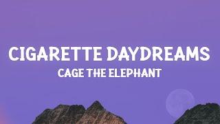 Cage The Elephant - Cigarette Daydreams Lyrics