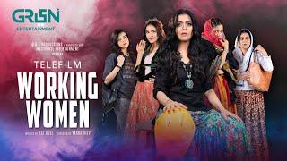 Working Women  Special Telefilm  Maria Wasti Anoushay Abbasi Srha Asghar  Green TV