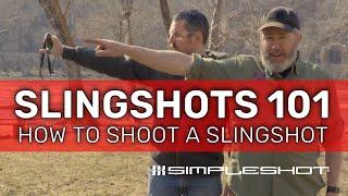 Slingshots 101 - How to shoot a Slingshot