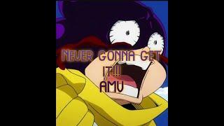 Never Gonna Get It AMV  Minoru Mineta  My Hero AcademiaBoku No Hero Academia