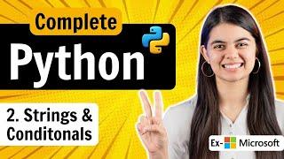 Lecture 2  Strings & Conditional Statements  Python Full Course