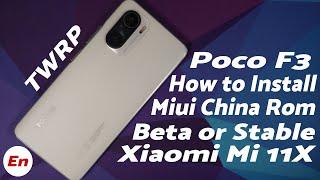 Xiaomi Mi 11x  How to Install Miui China  Stable & Beta  TWRP  Poco F3  Without Computer