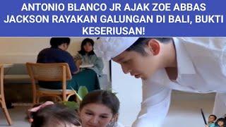 ANTONIO BLANCO JR AJAK ZOE ABBAS JACKSON RAYAKAN GALUNGAN DI BALI BUKTI KESERIUSAN?