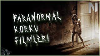 Paranormal Korku Filmleri  10 Kaliteli Korku Filmi Önerisi