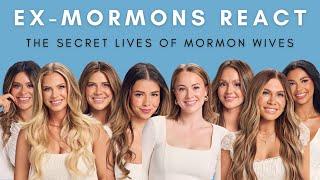 Ex-Mormons React To The Secret Lives of Mormon Wives