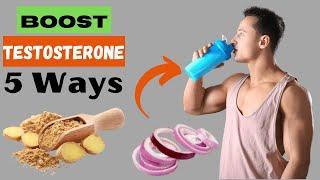 5 ways to INCREASE testosterone by 50% Naturally