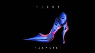 ELENA - HARAKIRI - OFFICIAL AUDIO