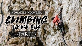 CLIMBING WITH NOMADEN INDONESIA LEMBAH KERA PART 1