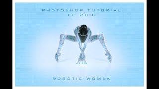 Women Robotic Effect in Photoshop  Cyborg Tutorial  Photoshop Tutorial