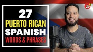 27 Puerto Rican Spanish Words & Phrases You Should Know 