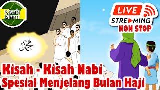 Kisah Nabi Spesial Bulan Haji Live Streaming Non Stop