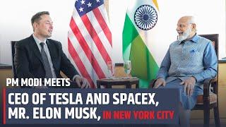 PM Modi meets CEO of Tesla and SpaceX Mr. Elon Musk in New York City