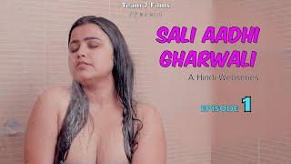 SALI AADHI GHARWALI  New Hindi Webseries 2024  Ep 1  Latest Hindi Webseries