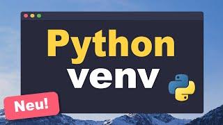 Python venv einfach erklärt Erstellen aktivieren Module installieren usw... Deutsch