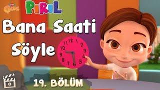 Pırıl - Bana Saati Söyle  19. Bölüm