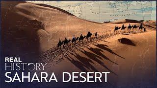 Sahara The Largest Desert On Earth  Journeys To The Ends Of The Earth  Real History