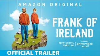 Frank of Ireland  New Comedy Series 2021  Official Trailer  Amazon Originals