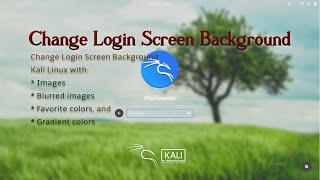 Change Login Screen Background Kali Linux  GDM Gnome Display Manager 2023