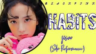 Habit - Jisoo BlackpinkThe Show  Lyrics