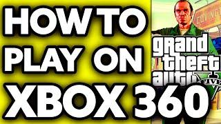 How To Play GTA V Online on XBOX 360? THE TRUTH