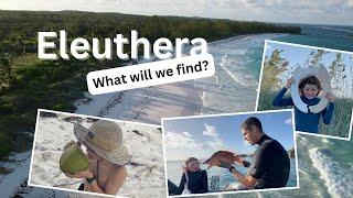 Exploring Eleuthera Island In The Bahamas What Will We Find?  Sailing with Six  S2 E44