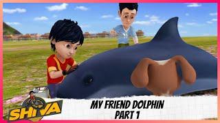 Shiva  शिवा  Episode 18 Part-1  My Friend Dolphin