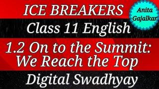 Ice breakers class 11 English 1.2 on to the Summit we reach the top । 11th English 1.2 । 11th 1.2