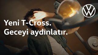 Yeni T-Cross. Geceyi aydınlatır.