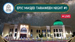 EPIC Masjid Taraweeh Night #1  Ramadan 2024