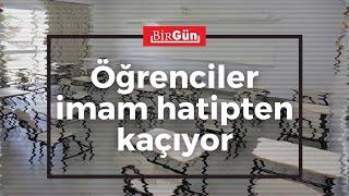 Öğrenciler imam hatipten kaçıyor  BirGün TV