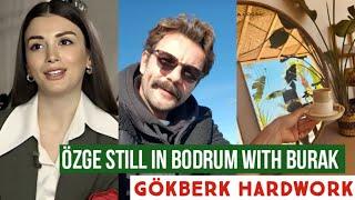 Özge yagiz Still in Bodrum with Burak Gökberk demirci Hard Work