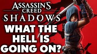 Assassins Creed Shadows - What The Hell Is Going On?