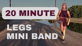 20 Minute Leg Workout with Mini Band