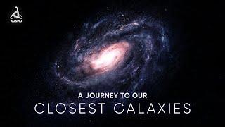 A Journey to our Closest Galaxies