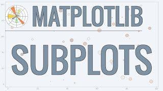 Matplotlib Tutorial Part 10 Subplots
