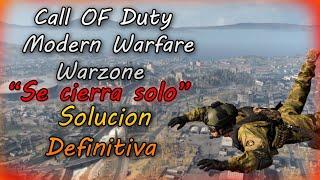 Modern Warfare Warzone Se Cierra Solo Crashing Solucion Definitiva