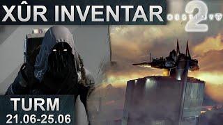 Destiny 2 Xur Standort & Inventar 21.06.2024 - 25.06.2024 DeutschGerman