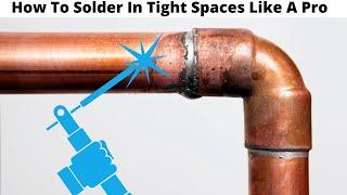 How To Solder Copper Pipe In Tight Spaces How To Solder Copper Pipe Like A Pro Plumbing 101