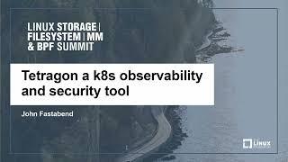 Tetragon a k8s observability and security tool  - John Fastabend