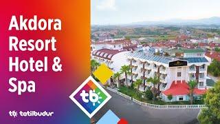 Akdora Resort Hotel & Spa - TatilBudur