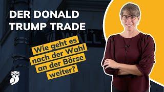 Welche Trump-Trades können 2024 wirklich funktionieren? Wir nehmen 6 Trades unter die Lupe.