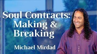 Soul Contracts Making Them and Breaking Them