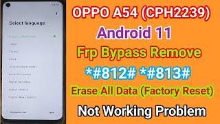 Oppo A54 CPH2239 Frp Bypass Remove Without PC 2024  Erase All Data Factory Reset Not Working