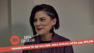 Tırınını Sinanın Eşi Gülübik Arka Sokaklarda 459. Bölüm