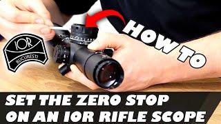 How To Set The Zero Stop On An IOR Rifle Scope