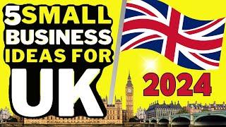  5 Small Business Ideas For UK In 2024  Profitable Small Business Ideas In UK